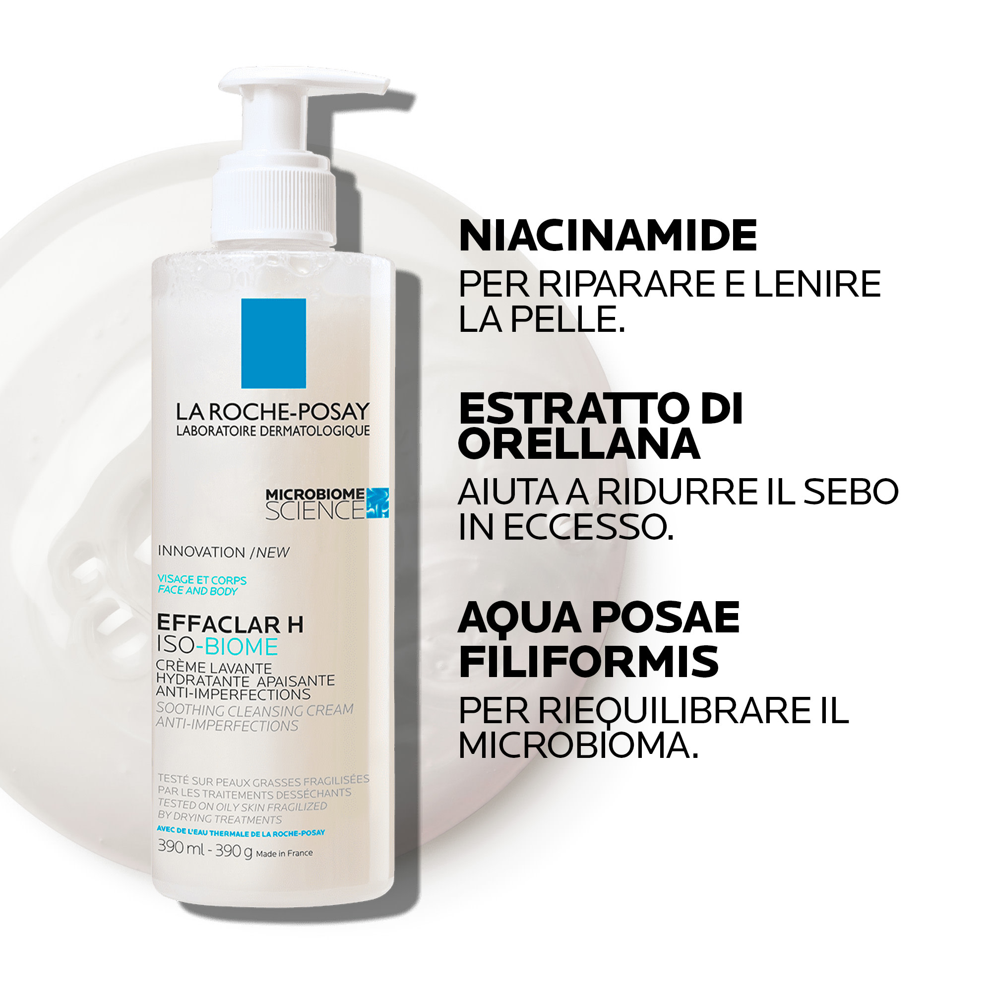 La Roche-Posay Effaclar H Iso-Biome - Crema Detergente Per Pelle Mista, Grassa O A Tendenza Acneica 400 ml