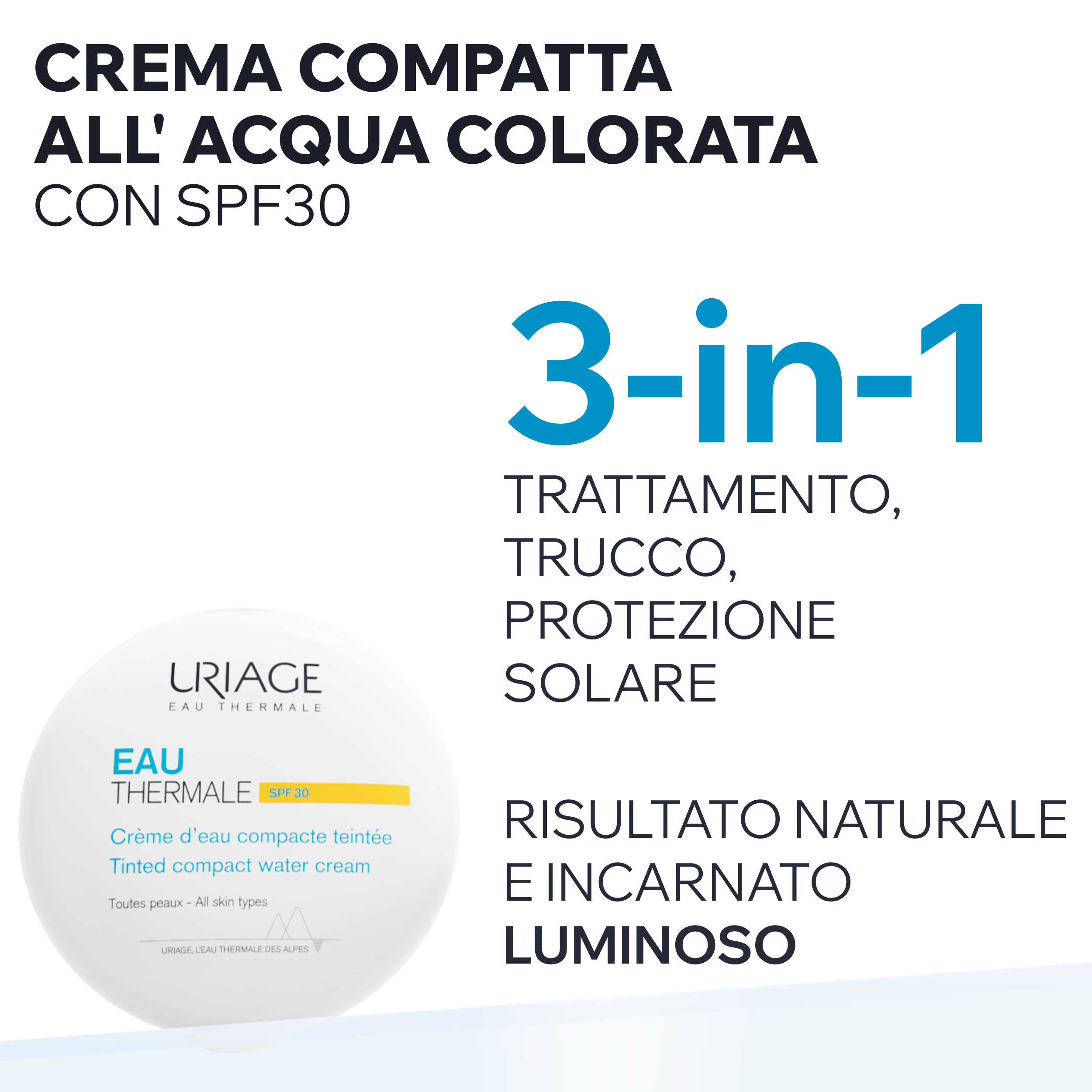 Uriage - Eau Thermale - Crema All'Acqua SPF30 Compatta Colorata 10 g