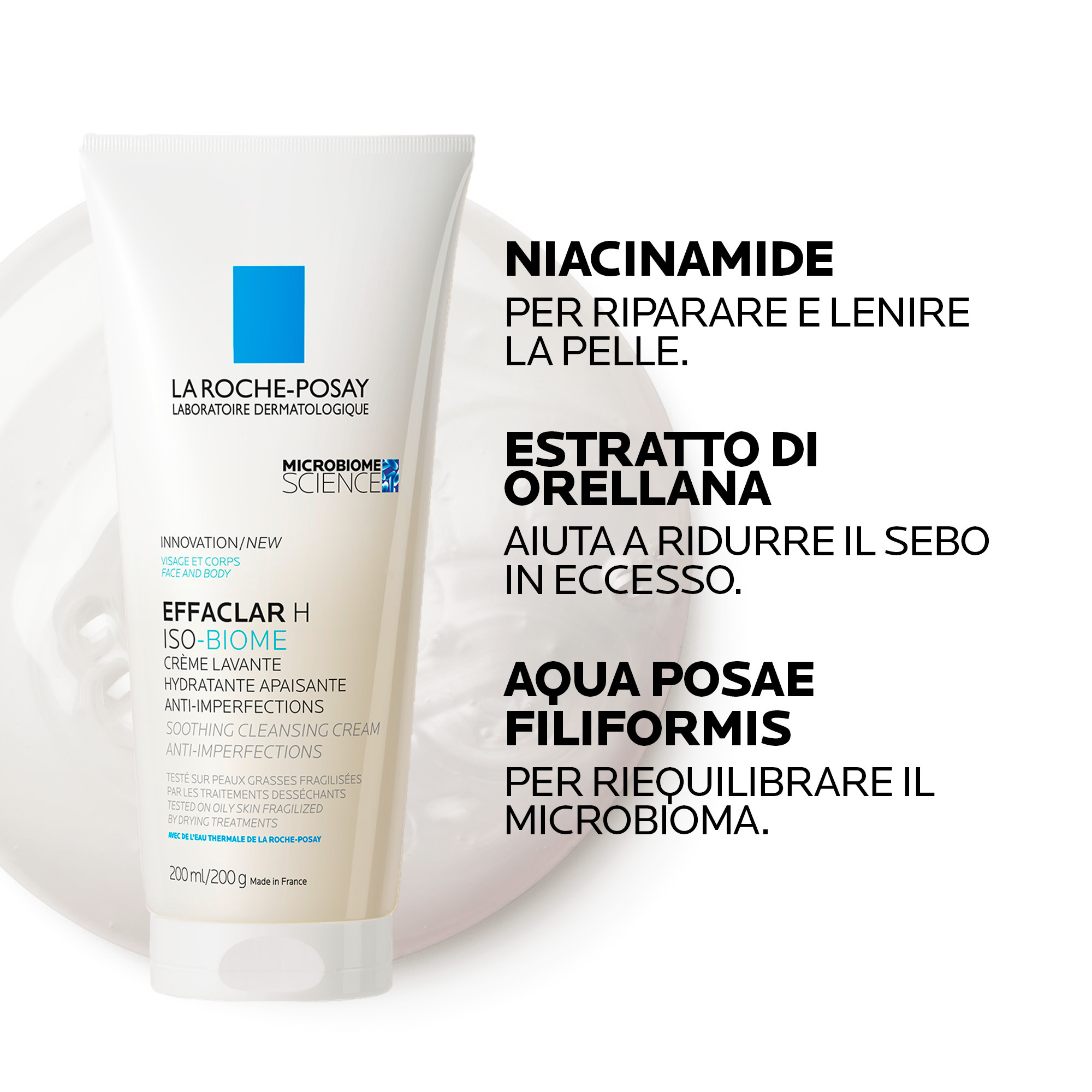La Roche-Posay Effaclar H Iso-Biome - Crema Detergente Per Pelle Mista, Grassa O A Tendenza Acneica 200 ml